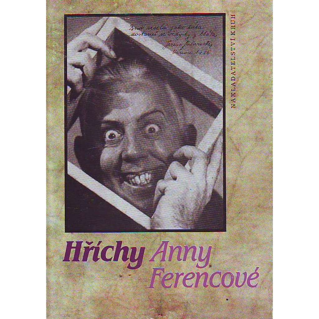 Hříchy Anny Ferencové (edice: Okamžiky-portréty) [Ferenc Futurista, životopis, herec, film]